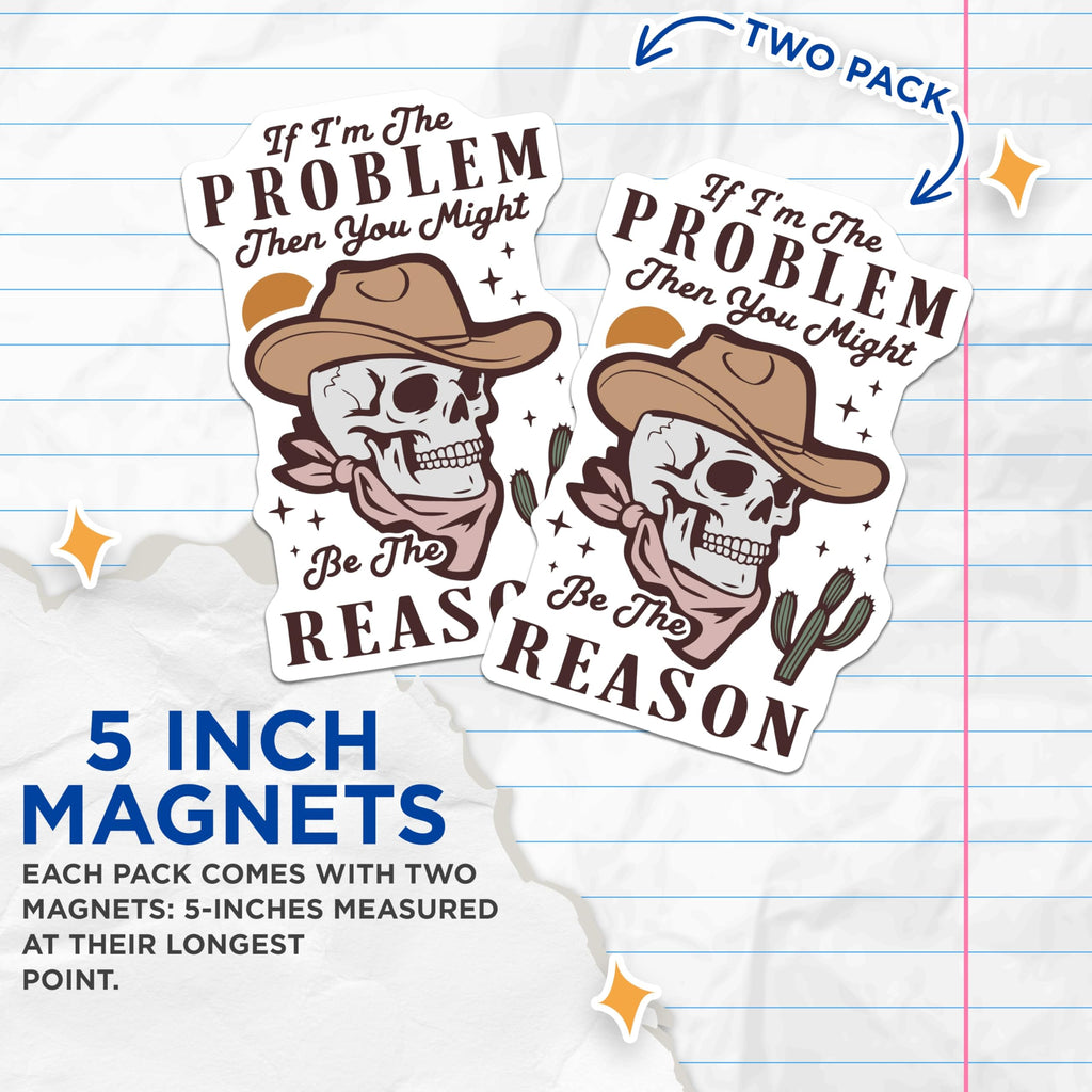 (2 Pack) Sarcastic Quote Magnets - Western Skull Decor - Humorous Refrigerator Magnets - 5" On Longest Side - Premium Magnet - for Cars, Refrigerators, Toolboxes, Lockers - Made in USA - MAG14113