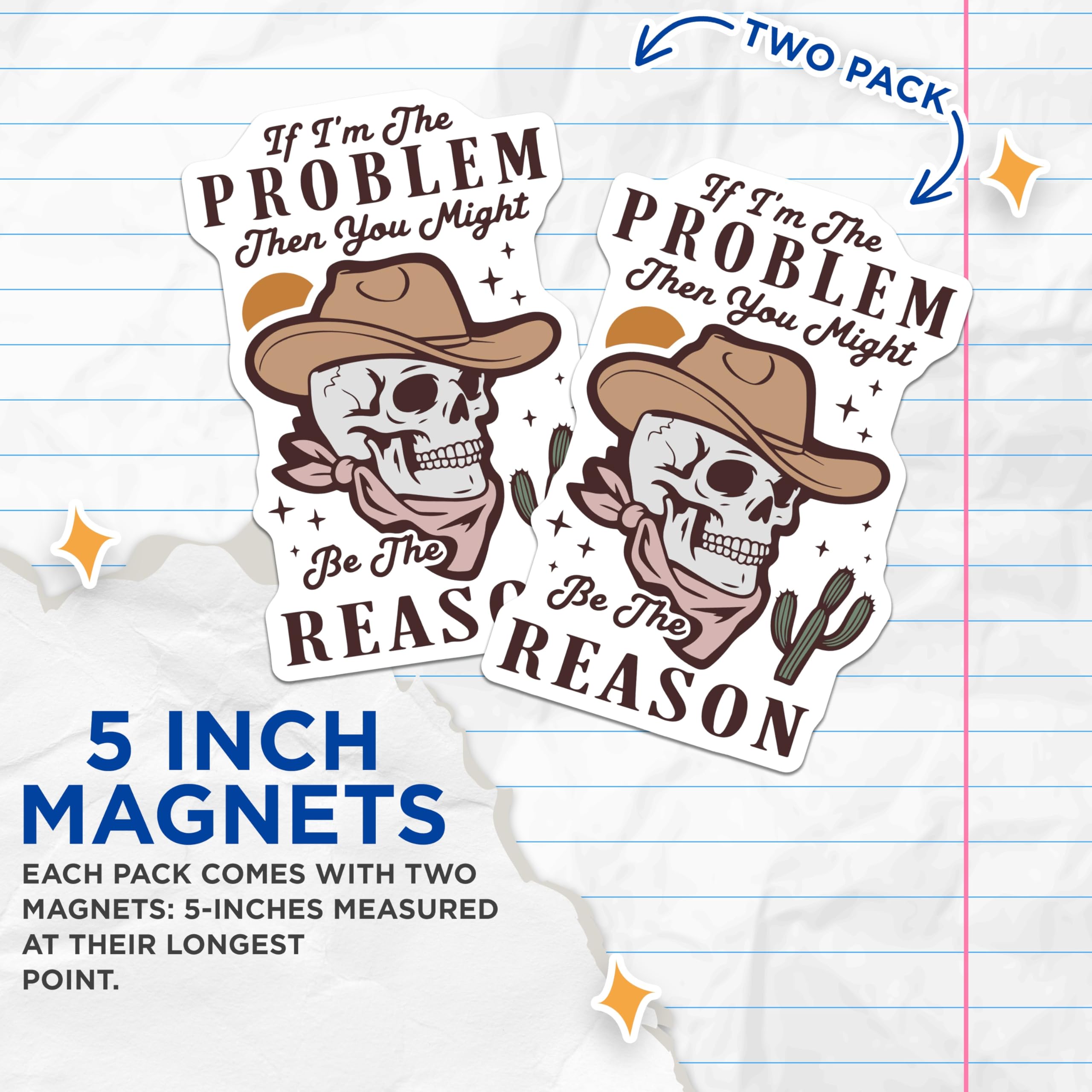 (2 Pack) Sarcastic Quote Magnets - Western Skull Decor - Humorous Refrigerator Magnets - 5" On Longest Side - Premium Magnet - for Cars, Refrigerators, Toolboxes, Lockers - Made in USA - MAG14113