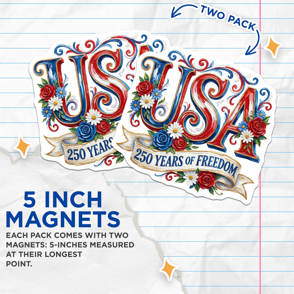 (2 Pack) USA 250 Years Freedom Magnets - Patriotic American Decor - Independence Day Celebration - Memorial Day Decor - 5 Inches On Longest Side - Thick Durable Magnet - Made in USA - MAG36670