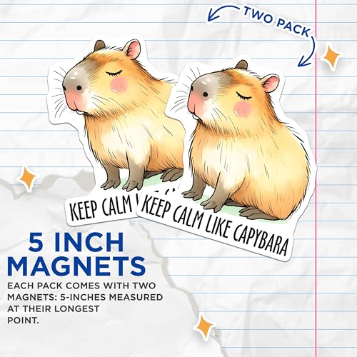 (2 Pack) Keep Calm Like Capybara Magnets - Cute Capybara Art Magnets - Motivational Animal Magnets - 5" On Longest Side - for Cars, Refrigerators, Toolboxes, Lockers - Made in USA BMCS3259