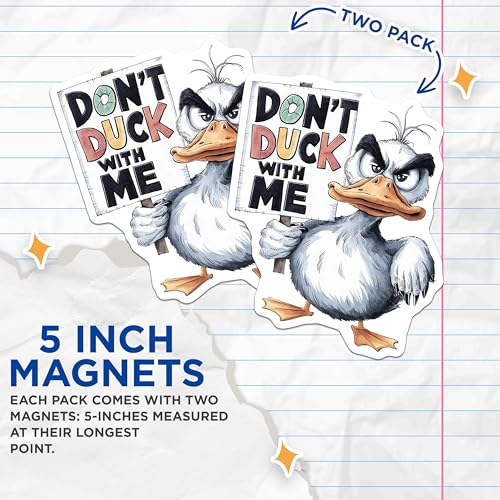 (2 Pack) Don't Duck with Me Magnets Magnets - 5" On Longest Side - Made in USA - Sticks to Refrigerators & Metal Surfaces - MAG8511