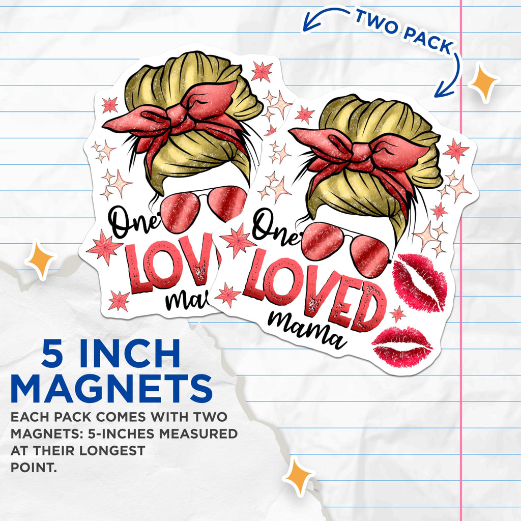(2 Pack) One Loved Mama Magnets - Messy Bun Mom Life - Cool Mom Fridge Decorations - 5 Inches On Longest Side - Thick Durable Magnet - Made in USA - MAG28851