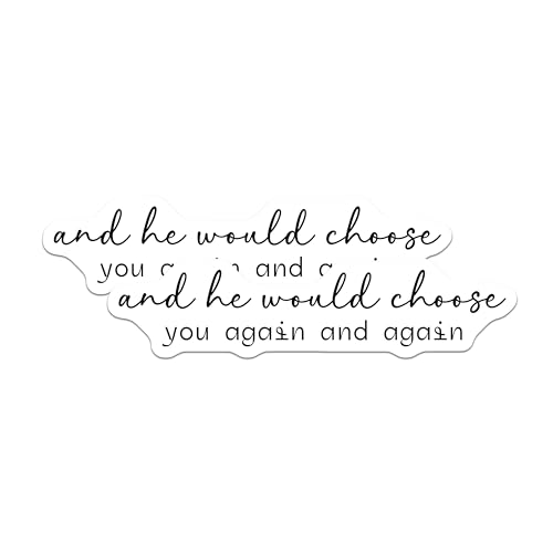 (2 Pack) and He Would Choose You Again and Again Magnets - Romantic Magnets - Love Quotes Magnets - 5" On Longest Side - for Cars, Fridges, Toolboxes - Made in USA - MAG6684