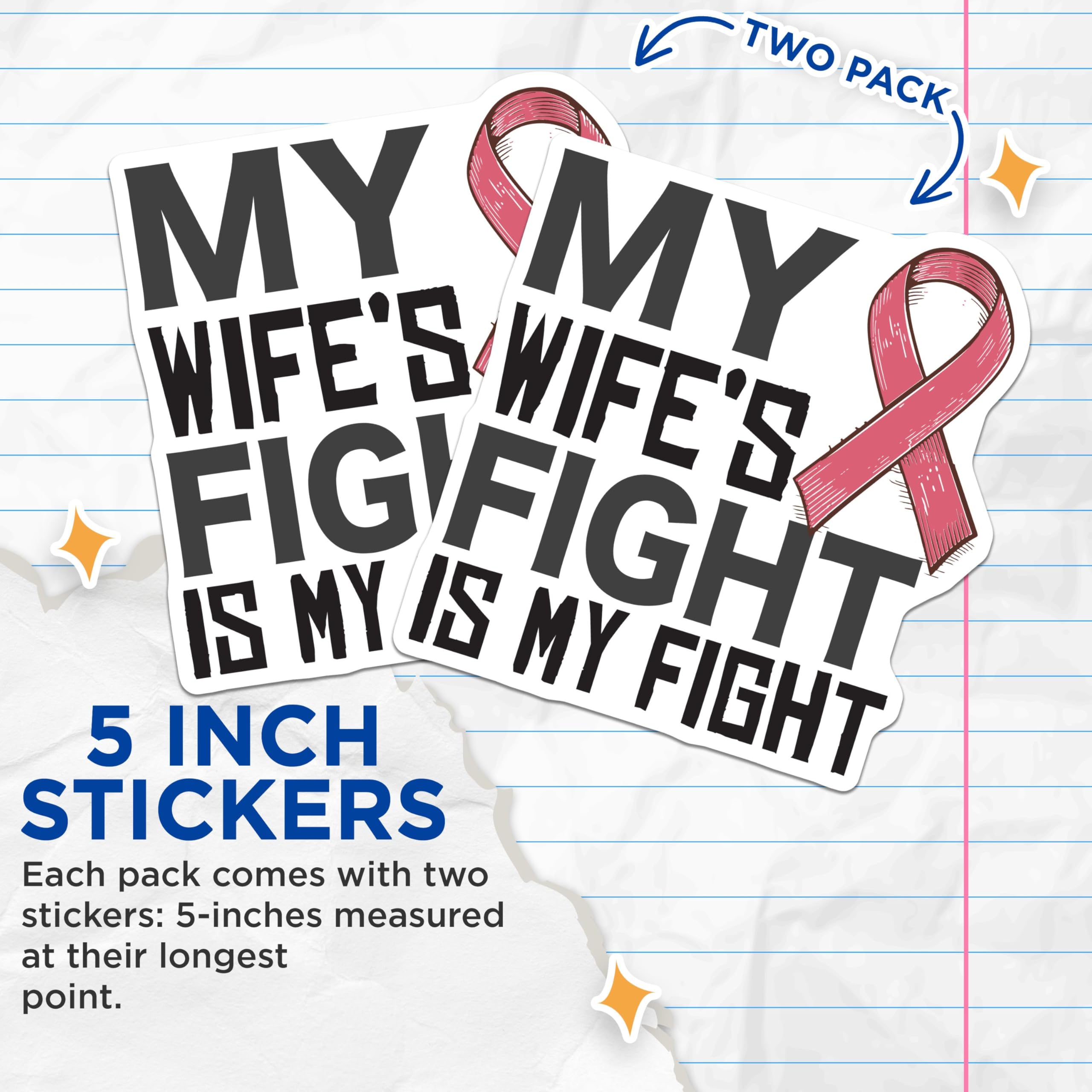 (2 Pack) My Wife's Fight is My Fight Stickers - Cancer Awareness - Supportive Husband Decals - 5" On Longest Side - Sticks to Smooth Flat Surfaces - Made in USA - BMCS5993