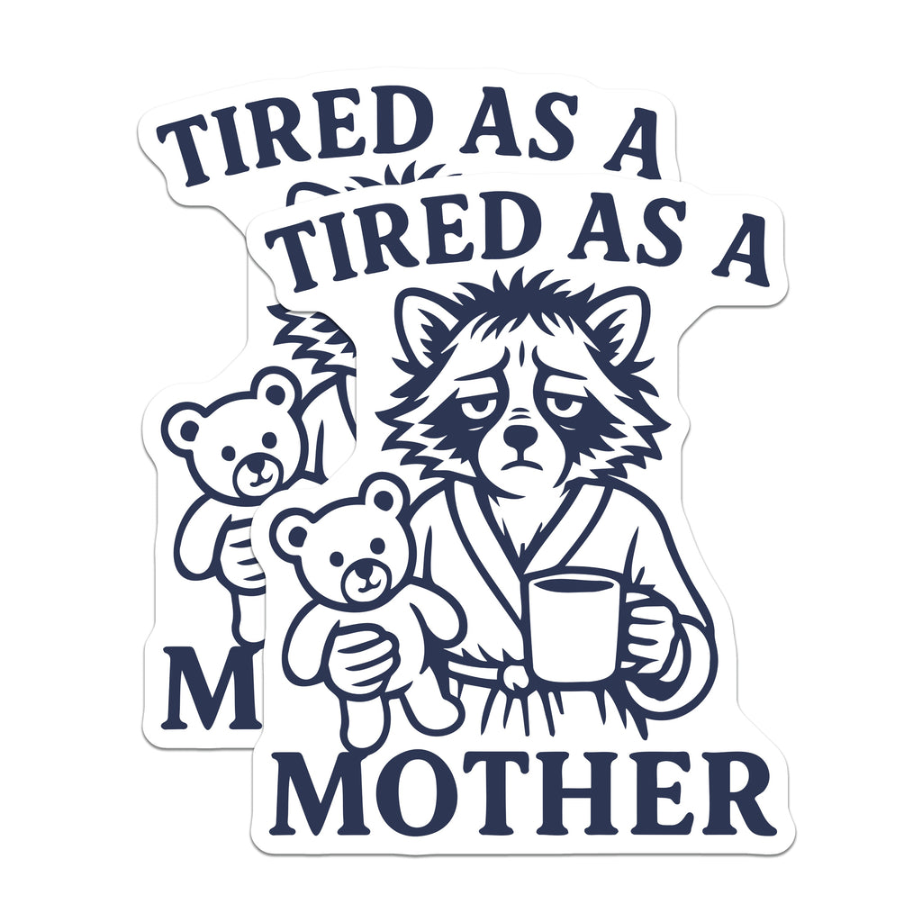 (2 Pack) Tired As A Mother Magnets - Funny Mom Life Humor - Raccoon Appliance Decor - 5 Inches On Longest Side - Thick Durable Magnet - Made in USA - MAG37235