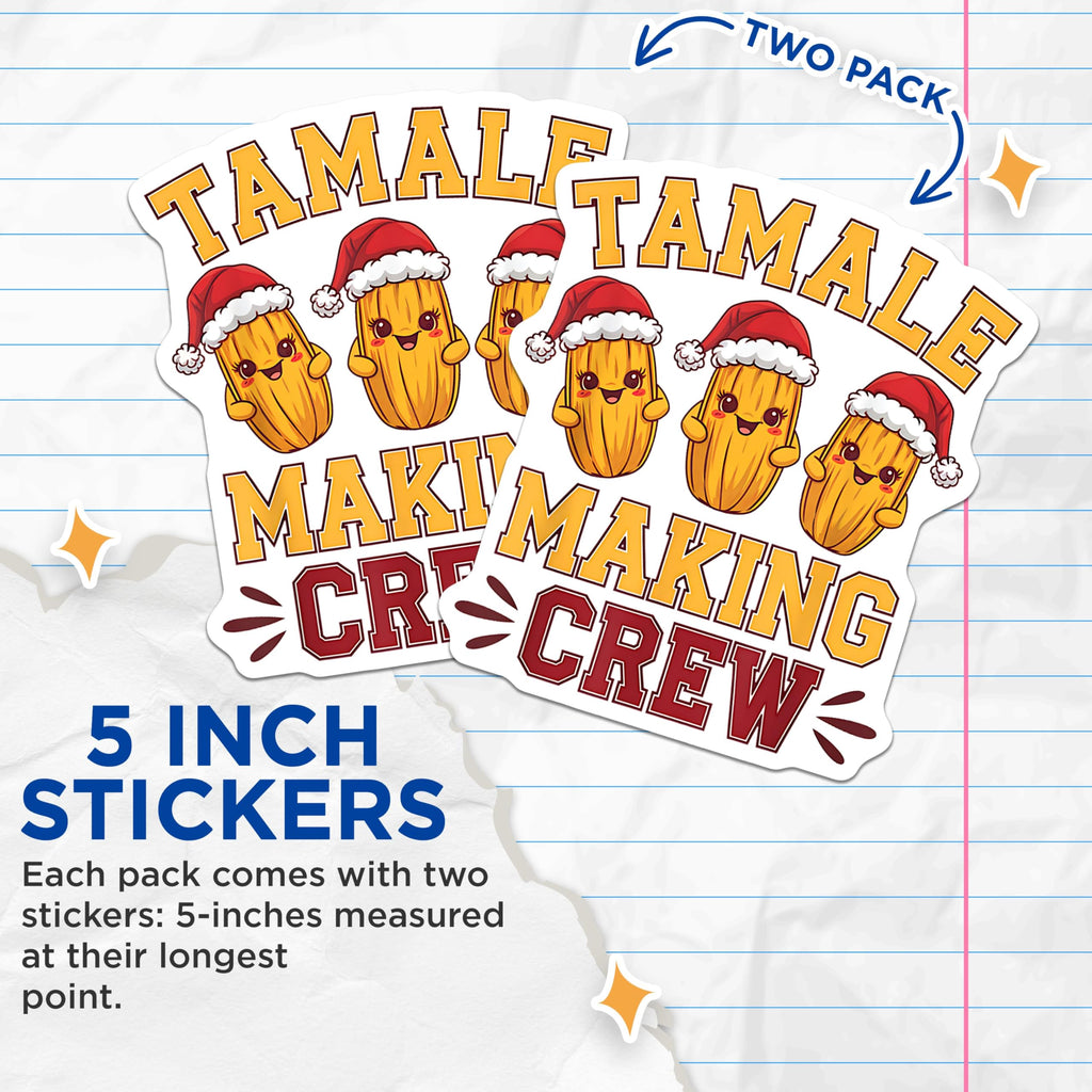 (2 Pack) Tamale Making Crew Stickers - Christmas Tamale Stickers - Cute Tamale Graphics - 5" On Longest Side - Sticks to Any Smooth Flat Surface - Made in USA - BMCS3581
