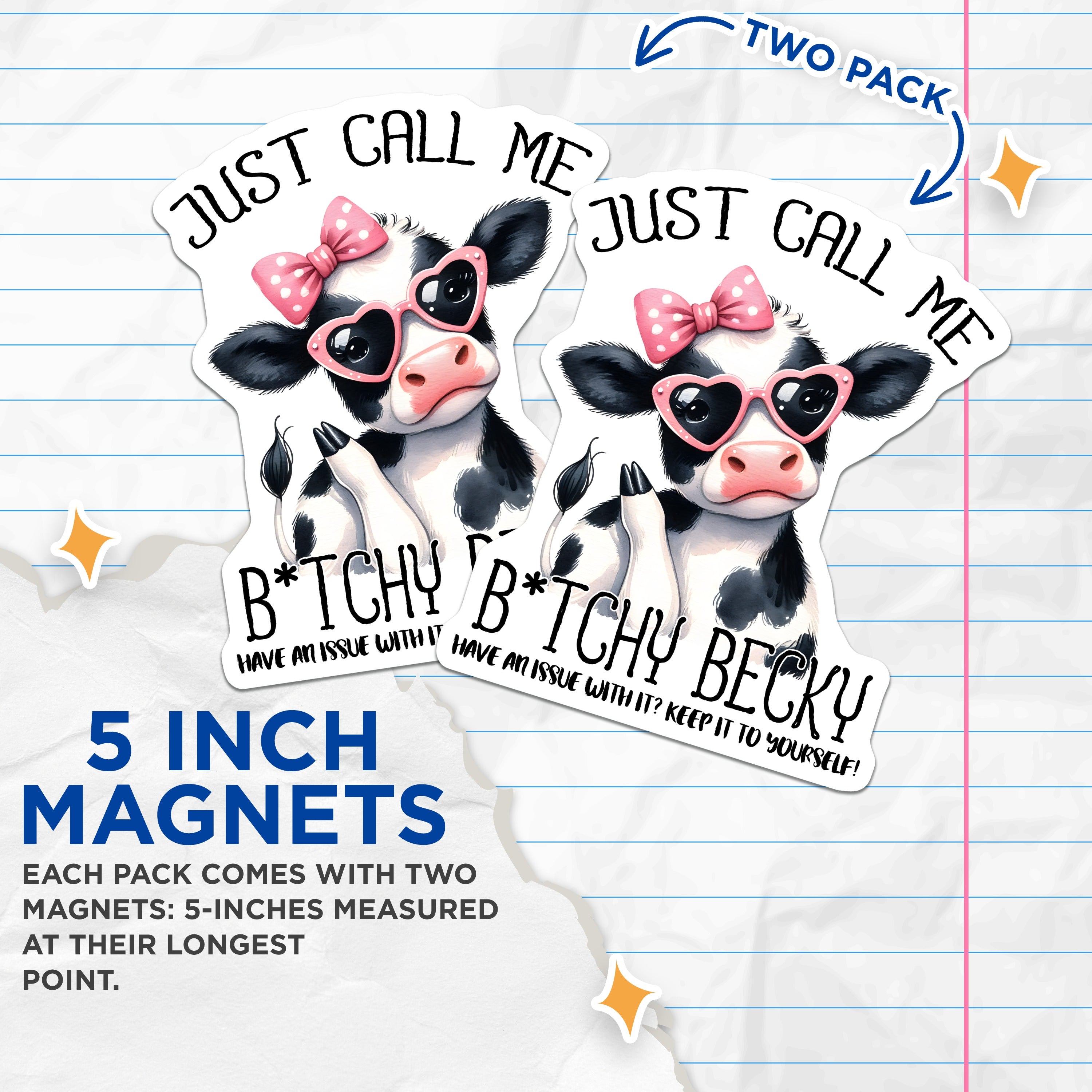 (2 Pack) Bitchy Becky Cow Magnets - Sassy Farm Animal Funny Quote Refrigerator Magnet - Cute Humorous Kitchen Decor - 5 Inches On Longest Side - Thick Durable Magnet - Made in USA - MAG37210