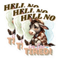 (3 Pack) Lazy Donkey Decals - I'm Too Tired - Funny Laptop Decal- 3 Inches On Longest Side - Easy Peel & Apply - Made in USA - 3MCS5285