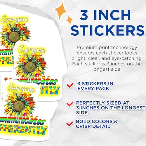 (3 Pack) Autism Awareness Decals - Sunflower Decal - Everyone Communicates Differently Decal- 3 Inches On Longest Side - Easy Peel & Apply - Made in USA - 3MCS5921