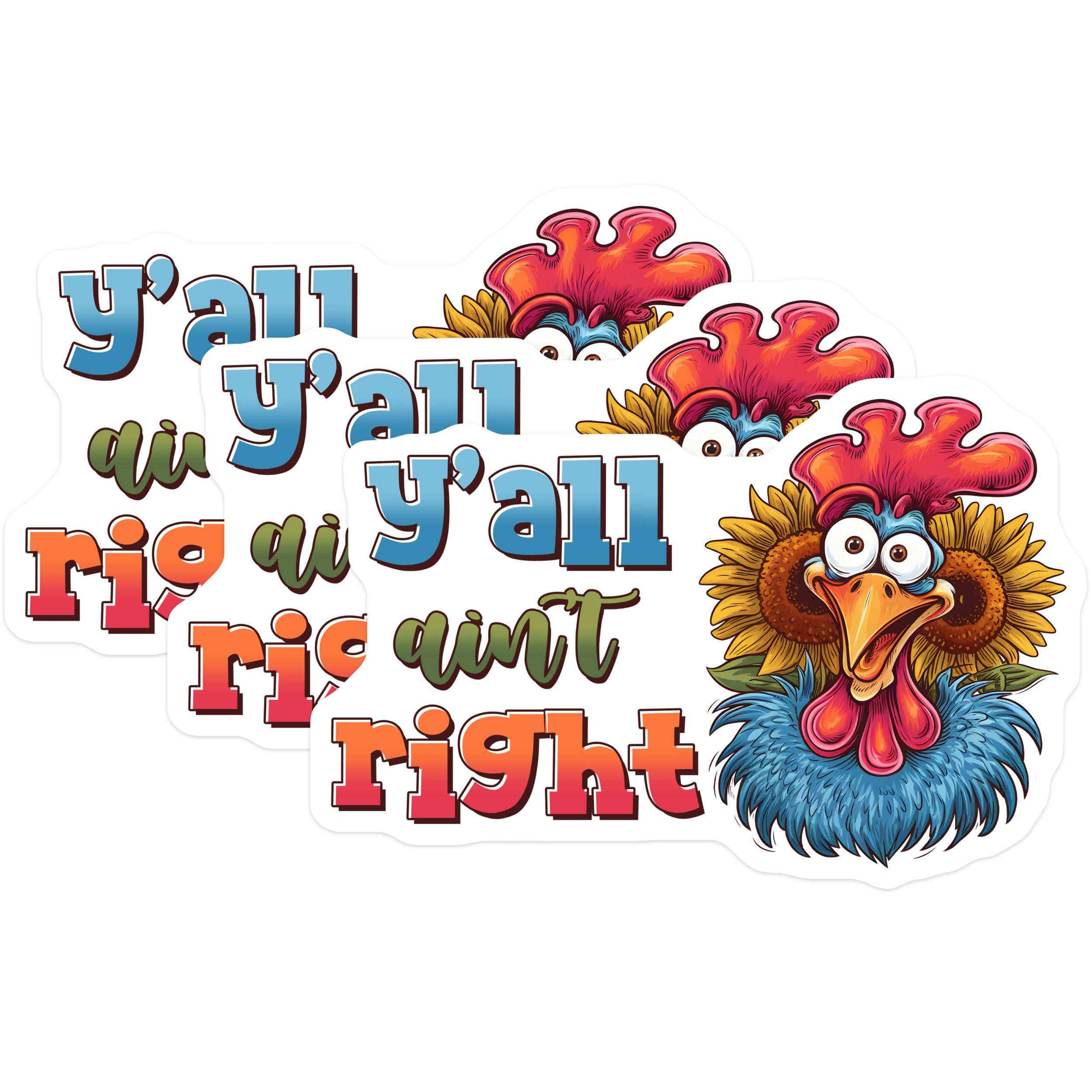 (3 Pack) Funny Chicken Decals - Yall Aint Right - Laptop Decals - 3 Inches On Longest Side - Easy Peel & Apply - Made in USA - 3MCS8484