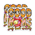 (2 Pack) Good Moms Say Bad Words Magnets - Funny Mom Quote - Sassy Motherhood Refrigerator Decor - 5 Inches On Longest Side - Thick Durable Magnet - Made in USA - MAG25454