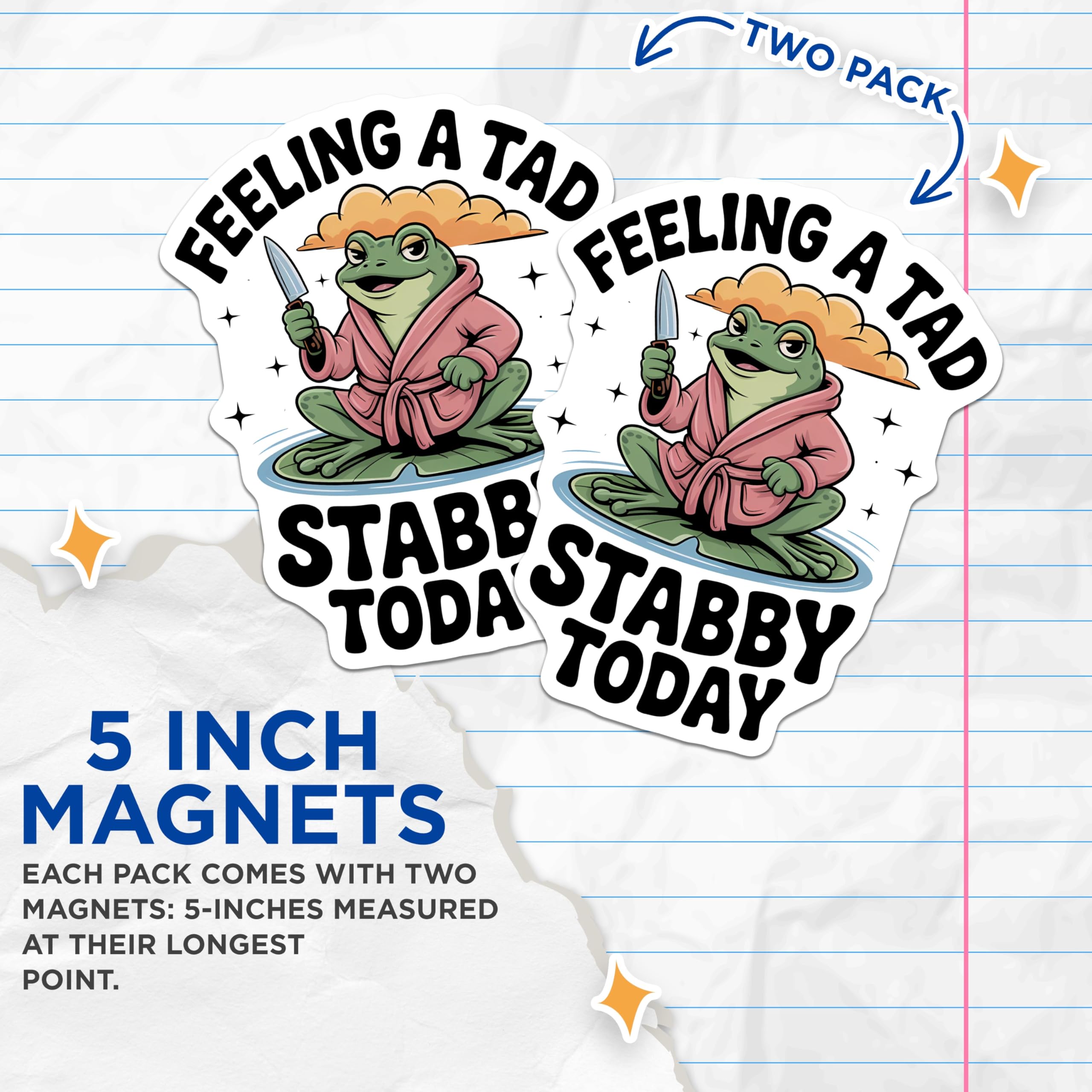 (2 Pack) Feeling A Tad Stabby Magnets - Funny Frog Decor - Sarcastic Statement Magnet - 5" On Longest Side - Premium Magnet - for Cars, Refrigerators, Toolboxes, Lockers - Made in USA - MAG16743