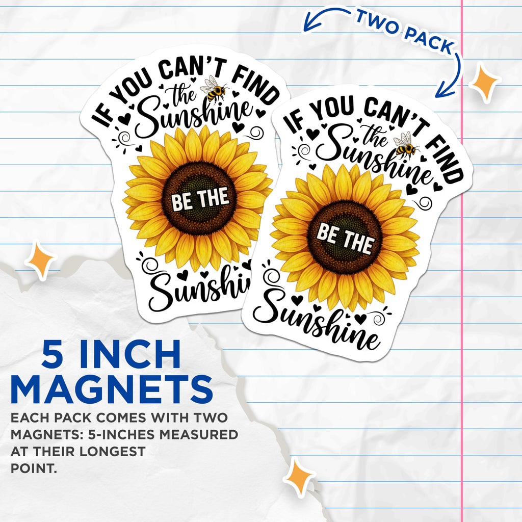 (2 Pack) Sunflower Magnets - Inspirational Quote - Fridge Locker Decor - 5" On Longest Side - Premium Magnet - for Cars, Refrigerators, Toolboxes, Lockers - Made in USA - MAG14751