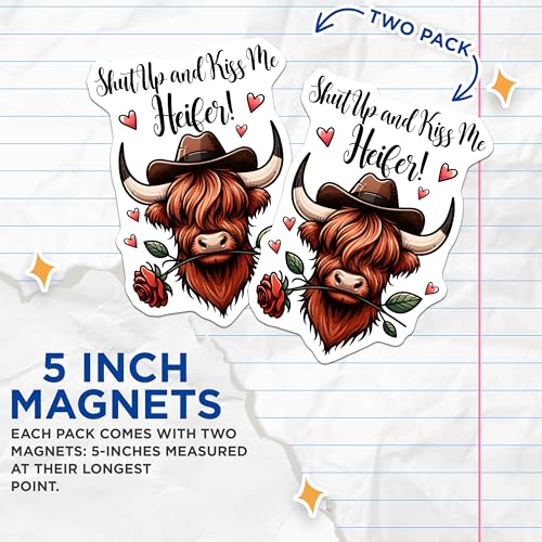 (2 Pack) Funny Highland Cow Magnets - Shut Up and Kiss Me Heifer Magnets - Cute Animal Lovers Magnets - 5" On Longest Side - for Cars, Refrigerators, Toolboxes, Lockers - Made in USA BMCS3154