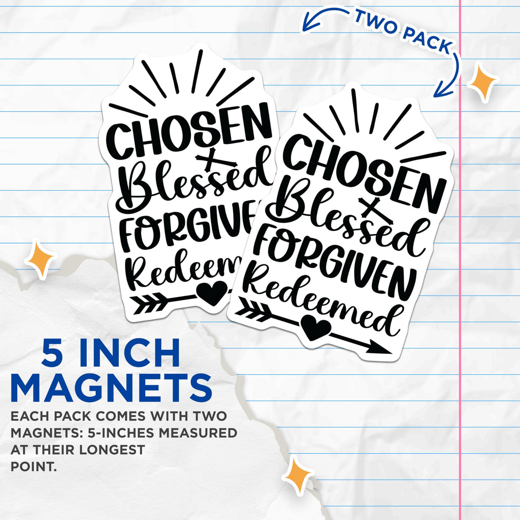 (2 Pack) Chosen Blessed Forgiven Redeemed Magnets - Christian Faith Inspiration - Religious Word Decor - 5 Inches On Longest Side - Thick Durable Magnet - Made in USA - MAG25405