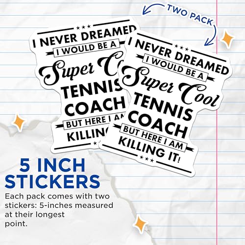 (2 Pack) Cool Tennis Coach Stickers - Motivational Stickers - Tennis Coach Sticker Pack - 5" On Longest Side - Sticks to Smooth Flat Surfaces - Made in USA - BMCS6258
