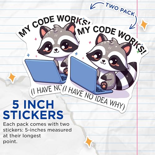 (2 Pack) My Code Works Stickers - Funny Programmer - Adorable Raccoon - 5" On Longest Side - Sticks to Smooth Flat Surfaces - Made in USA - BMCS6084