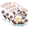 (3 Pack) Funny Bulldog Decals - Screw This Im Done Sticker - Sarcastic Dog Laptop Decal- 3 Inches On Longest Side - Easy Peel & Apply - Made in USA - 3MCS5882
