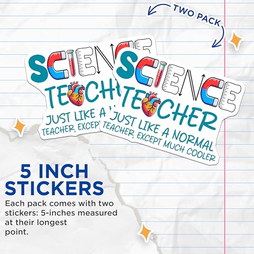 (2 Pack) Science Teacher Stickers - Just Like a Normal Teacher - Except Much Cooler - Educational Fun - 5" On Longest Side - Sticks to Smooth Flat Surfaces - Made in USA - BMCS5673