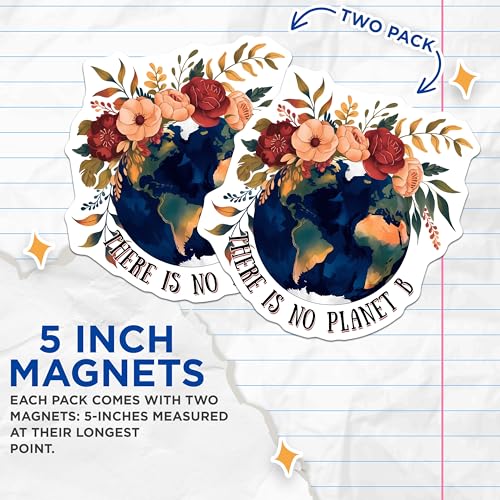 (2 Pack) There is No Planet B Magnets Magnets - Environmental Awareness - Earth Day Decor - 5" On Longest Side - Made in USA - Sticks to Refrigerators & Metal Surfaces - MAG8447
