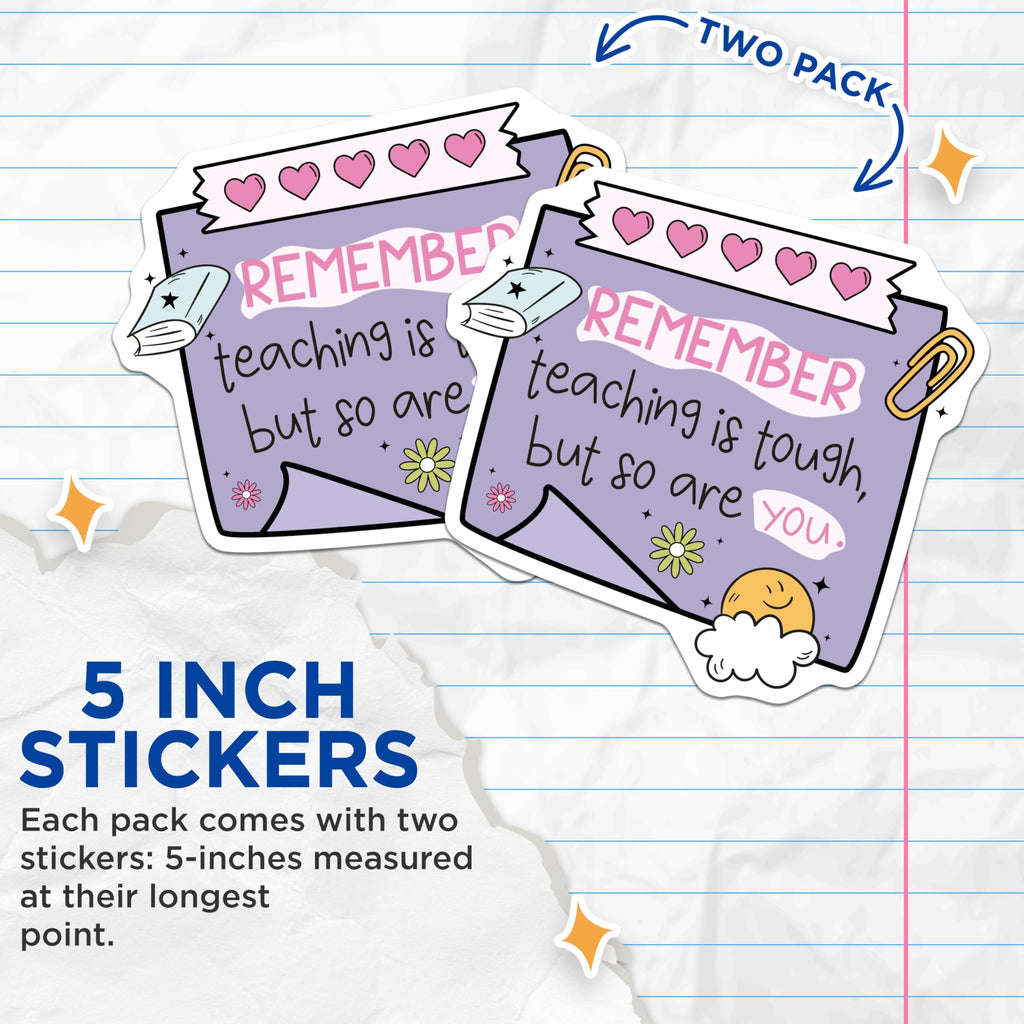 (2 Pack) Remember Teaching is Tough Stickers - Teacher Appreciation - Reflective Inspirational - 5" On Longest Side - Sticks to Smooth Flat Surfaces - Made in USA - BMCS4437