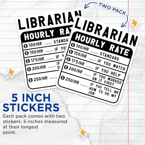 (2 Pack) Librarian Hourly Rate Stickers - Funny Librarian Stickers - Library Worker Stickers - 5" On Longest Side - Sticks to Smooth Flat Surfaces - Made in USA - BMCS4991