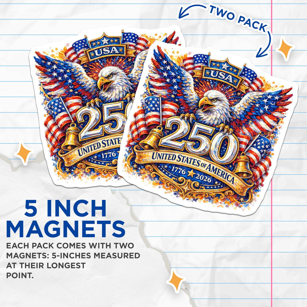 (2 Pack) America 250th Anniversary Magnets - Patriotic Bald Eagle Commemoration - 1776 2026 Celebration Decor - 5 Inches On Longest Side - Thick Durable Magnet - Made in USA - MAG24735