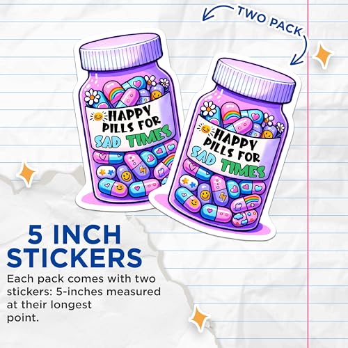 (2 Pack) Happy Pills for Sad Times Stickers - Cute Mental Health Awareness - Motivational Prescription Bottle Decal - 5" On Longest Side - Sticks to Smooth Flat Surfaces - Made in USA - BMCS7506