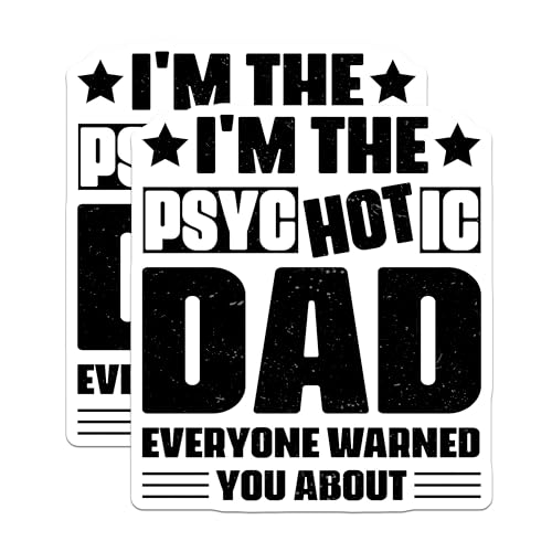 (2 Pack) I'm The Psychotic Dad Magnets - Funny Dad Magnets - Father's Day - Humorous Warning Sign Magnets - 5" On Longest Side - for Cars, Fridges, Toolboxes - Made in USA - MAG4108