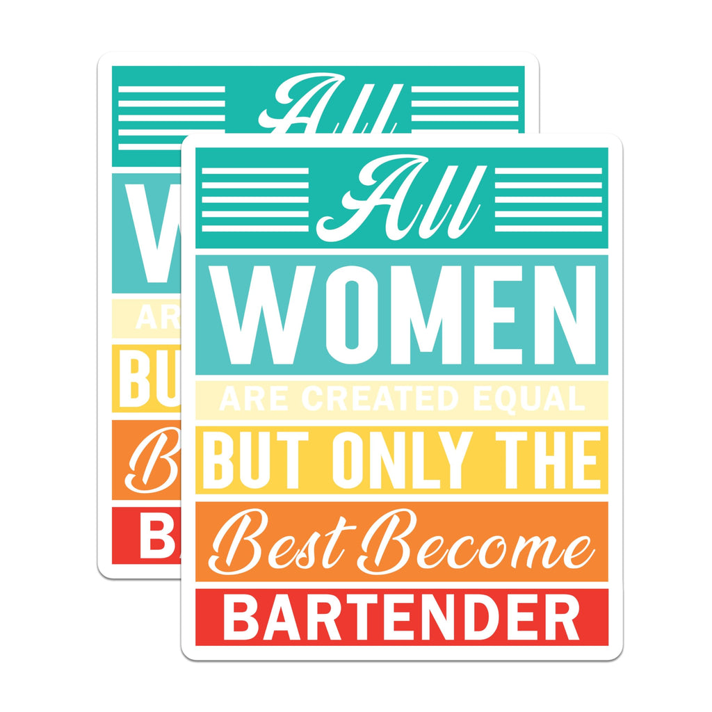 (2 Pack) Female Bartender Career Stickers - All Women Equal Bartending Humor - Bar Professional Empowerment Decal - 5" On Longest Side - Sticks to Smooth Flat Surfaces - Made in USA - BMCS21191