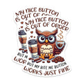 (2 Pack) Funny Owl Stickers - Humor Coffee Stickers - Sarcastic Animal Stickers - 5" On Longest Side - Sticks to Smooth Flat Surfaces - Made in USA - BMCS5950