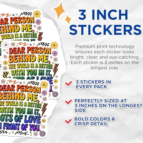 (3 Pack) Dear Person Behind Me Decals - Inspirational Quote Stickers - Positive Message Decals - 3 Inches On Longest Side - Easy Peel & Apply - Made in USA - 3MCS2672