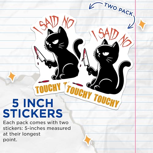 (2 Pack) Cat with Knife Stickers - Funny Angry Cat - I Said No Touchy Touchy - 5" On Longest Side - Sticks to Smooth Flat Surfaces - Made in USA - BMCS7337