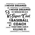 (2 Pack) Baseball Coach Stickers - Sports Coach Humor - Motivational Sports Stickers - 5" On Longest Side - Sticks to Smooth Flat Surfaces - Made in USA - BMCS5977
