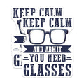 (2 Pack) Keep Calm And Admit You Need Glasses Magnets - Funny Quote - Geek Humor - Office Decor - Self-Awareness - Eyewear Joke - 5" On Longest Side - for Cars, Fridges, Toolboxes - Made in USA - MAG8