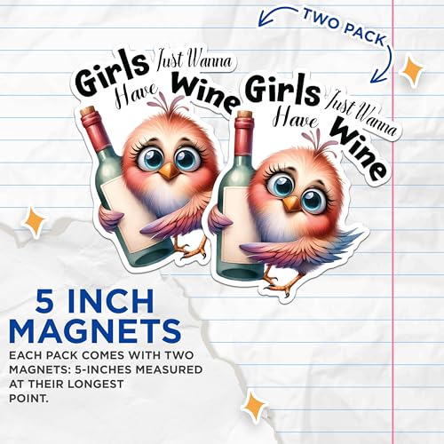 (2 Pack) Girls Just Wanna Have Wine Magnets - Cute Wine Lover Magnets - Fun Kitchen Decor- 5" On Longest Side - for Fridges, Toolboxes, Cars - Made in USA - MAG2921