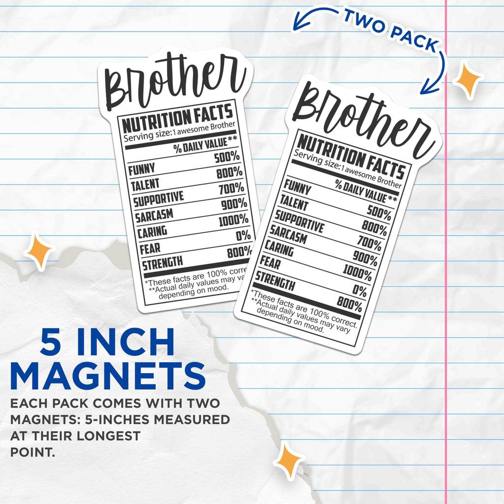 (2 Pack) Brother Nutrition Facts Magnets - Appreciation - Sarcastic Brother Decor - 5" On Longest Side - Premium Magnet - for Cars, Refrigerators, Toolboxes, Lockers - Made in USA - MAG14544