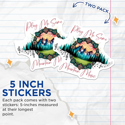 (2 Pack) Play Me Some Mountain Music Stickers - Nature Music Vinyl Stickers - Scenic Mountain Decal - 5" On Longest Side - Sticks to Any Smooth Flat Surface - Made in USA - BMCS3277