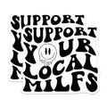 (2 Pack) Support Your Local Milfs Stickers - Funny Milf Decal - Retro Humor Sticker - 5" On Longest Side - Sticks to Smooth Flat Surfaces - Made in USA - BMCS5761