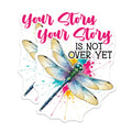(2 Pack) Dragonfly Magnets - Inspirational Quote Decor - Your Story Not Over - 5" On Longest Side - Premium Magnet - for Cars, Refrigerators, Toolboxes, Lockers - Made in USA - MAG16995