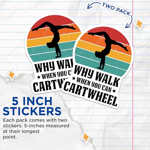 (2 Pack) Gymnastics Motivation Stickers - Why Walk When You Can Cartwheel - Athletic Inspiration Decal - 5" On Longest Side - Sticks to Smooth Flat Surfaces - Made in USA - BMCS6325