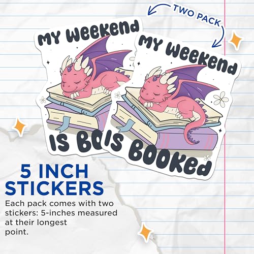 (2 Pack) My Weekend is Booked Stickers - Cute Dragon - Book Lover - 5" On Longest Side - Sticks to Smooth Flat Surfaces - Made in USA - BMCS5923