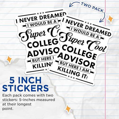 (2 Pack) Cool College Advisor Stickers - College Counselor Motivational Sticker - Inspirational Quote Decal - 5" On Longest Side - Sticks to Smooth Flat Surfaces - Made in USA - BMCS6008