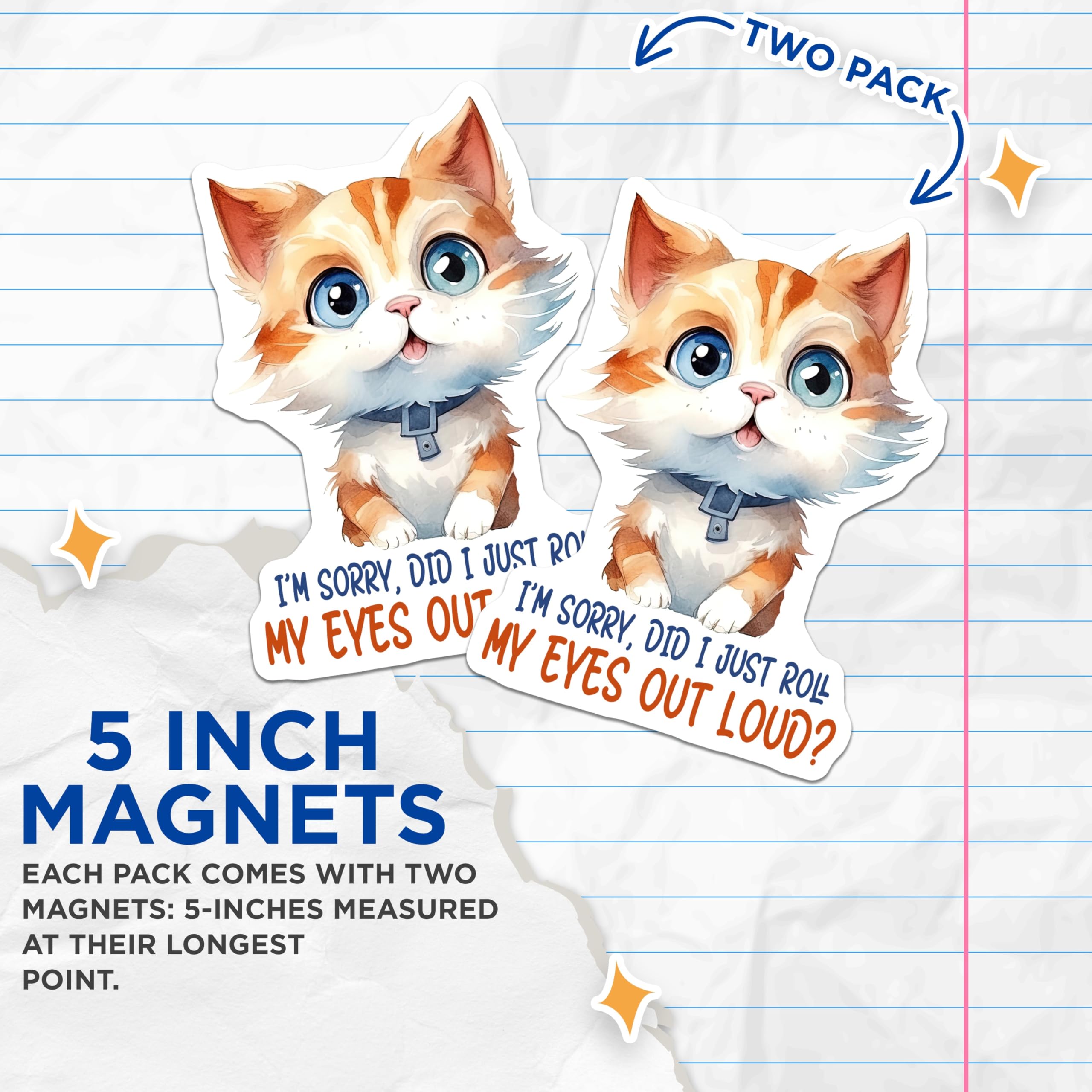 (2 Pack) Funny Cat Magnets - Sarcastic Kitten - Ginger Tabby Refrigerator Decorations - 5" On Longest Side - Premium Magnet - for Cars, Refrigerators, Toolboxes, Lockers - Made in USA - MAG15666