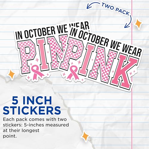 (2 Packs) in October We Wear Pink Stickers - Pink Ribbon Breast Cancer Awareness Decals - 5 Inches On Longest Side - Premium Vinyl Decal - Sticks to Any Smooth Flat Surface - Made in USA - BMCS2449