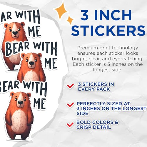 (3 Pack) Bear with Me Decals - Laptop Decal - Cute Animal Decals - 3 Inches On Longest Side - Easy Peel & Apply - Made in USA - 3MCS1477
