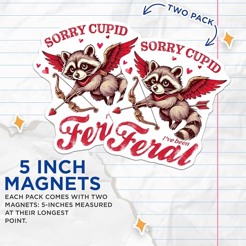 (2 Pack) Sorry Cupid I've Been Feral Magnets - Cute Raccoon Magnets - Funny Animal Magnets - 5" On Longest Side - for Cars, Refrigerators, Toolboxes, Lockers - Made in USA MAG3565