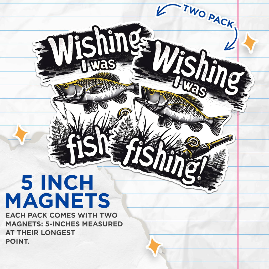 (2 Pack) Wishing I was Fishing Magnets - Angler's Dream Magnets - Fishing Enthusiast Magnets- 5" On Longest Side - for Fridges, Toolboxes, Cars - Made in USA - MAG2629