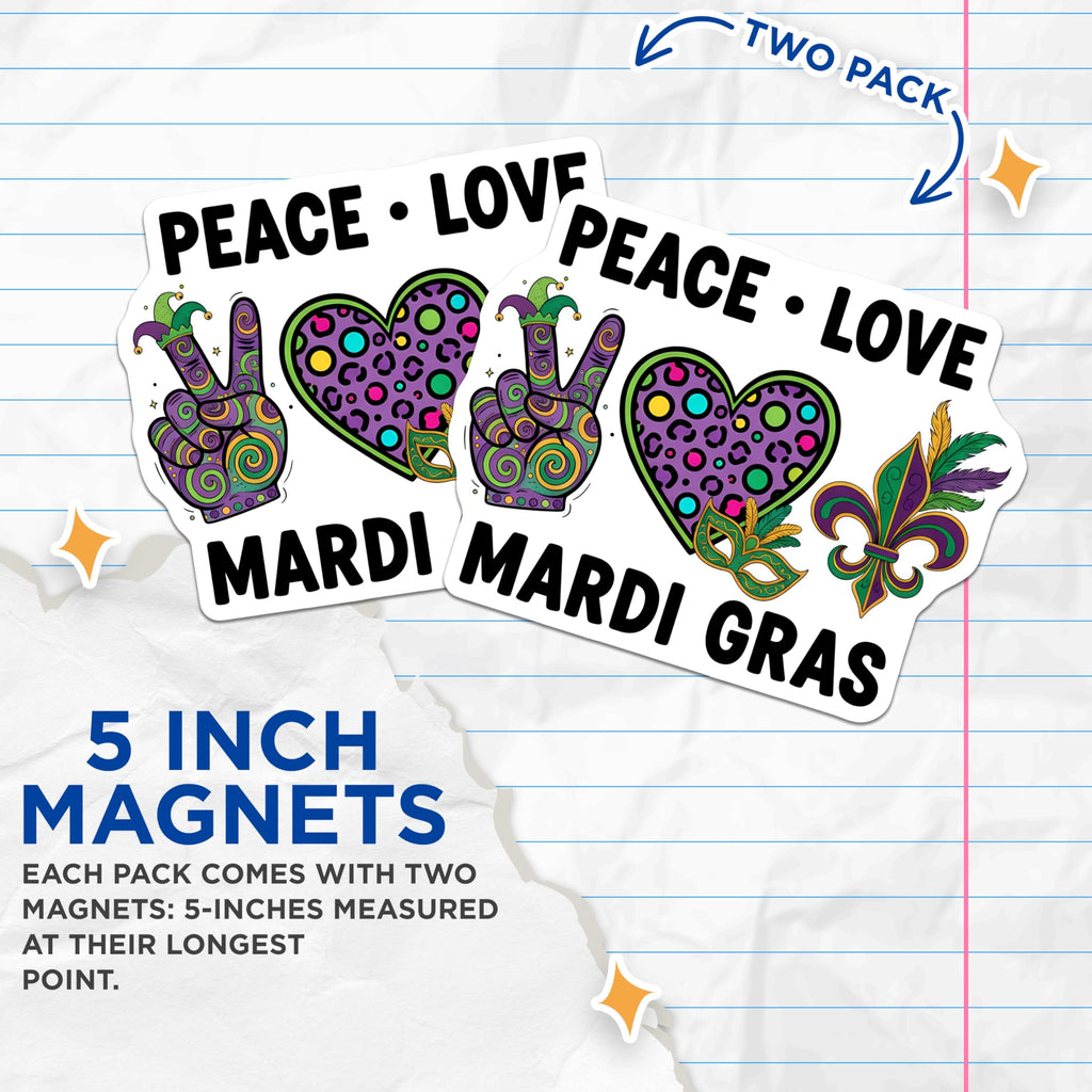 (2 Pack) Mardi Gras Magnets - Peace Love Mardi Gras - Carnival Magnets Fridge Decor - 5" On Longest Side - Premium Magnet - for Cars, Refrigerators, Toolboxes, Lockers - Made in USA - MAG14244