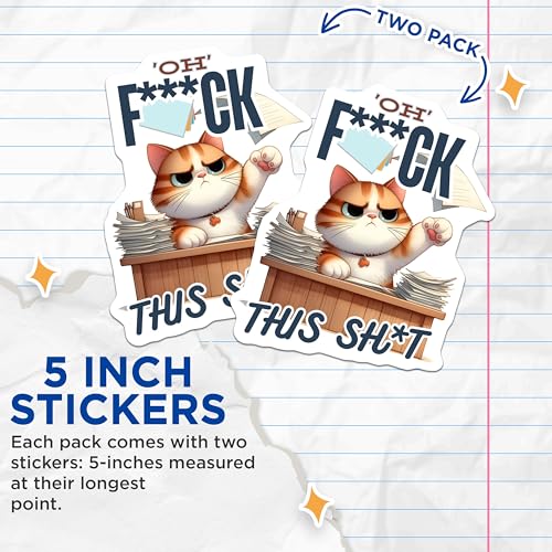 (2 Pack) Cat Office Humor Stickers - Oh F This Sht - Funny Office Cat Stickers - 5" On Longest Side - Sticks to Smooth Flat Surfaces - Made in USA - BMCS5898